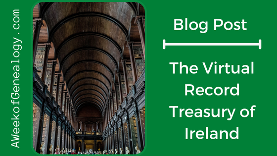 Blog Post - the Virtual Record Treasury of Ireland