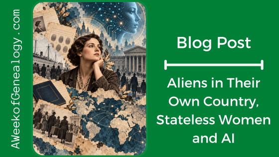 Blog Post Banner Aliens in Their Own Country, Stateless Women and AI